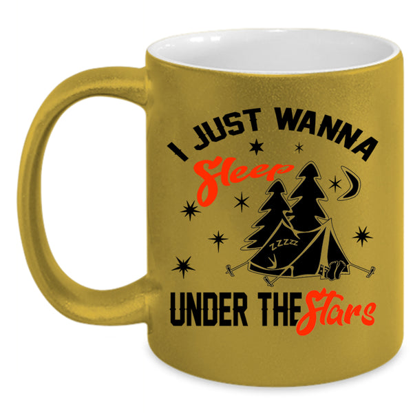 Funny Camping Coffee Mug, I Just Wanna Sleep Under The Stars Accent Mug