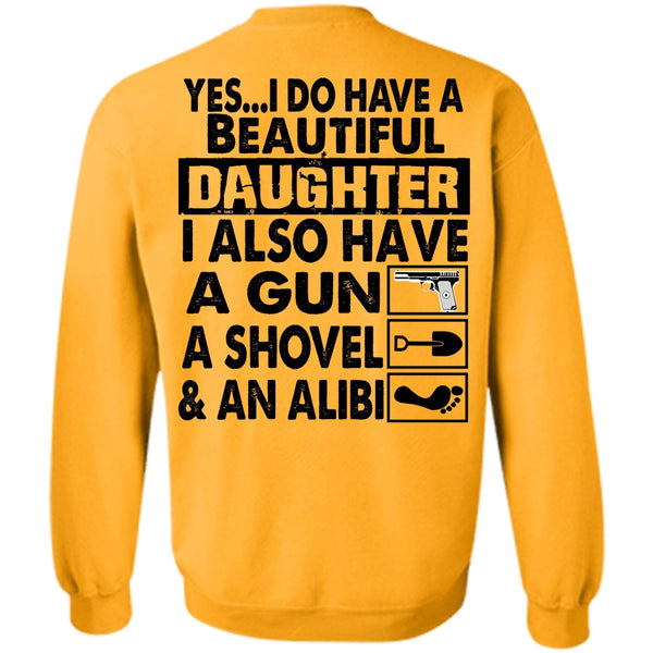 I Love Daughter T Shirt, I Do Have A Beautiful Daughter Sweatshirt