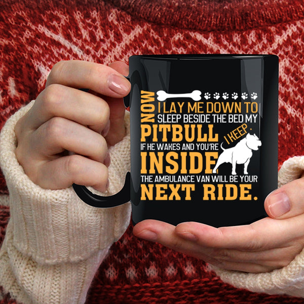 Sleep Beside The Bed My Pitbull Coffee Mug, Cool Pit Bull Coffee Cup