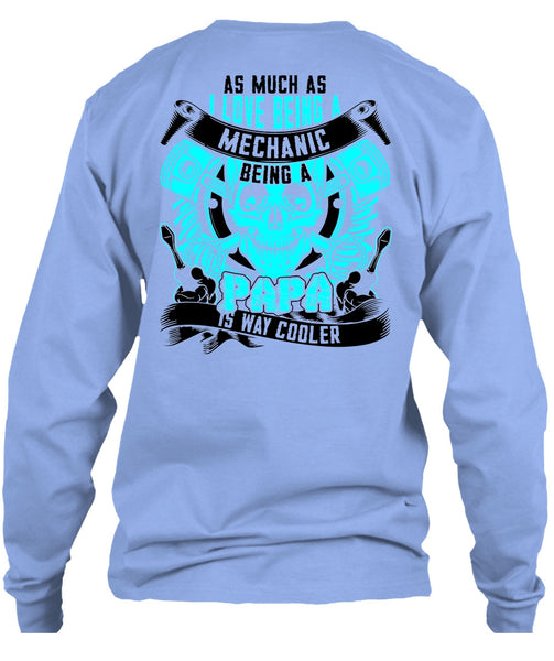 I Love Being A Mechanic T Shirt, Being A Mechanic T Shirt