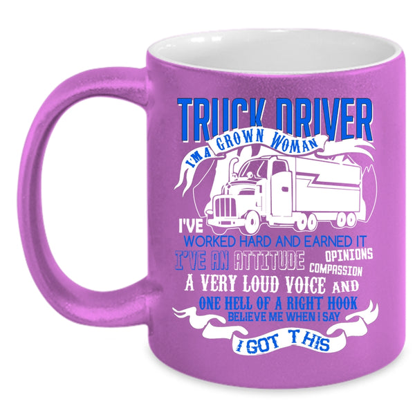 Truck Driver Coffee Mug, I'm A Grown Woman Coffee Cup