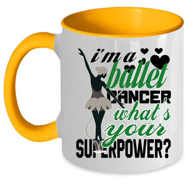Cute Ballet Dancer Coffee Mug, I'm A Ballet Dancer Accent Mug