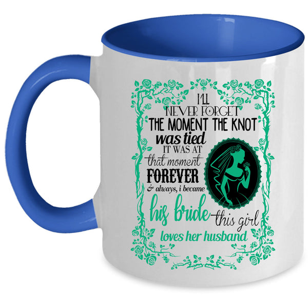 This Girl Loves Her Husband Coffee Mug, I Became His Bride Accent Mug