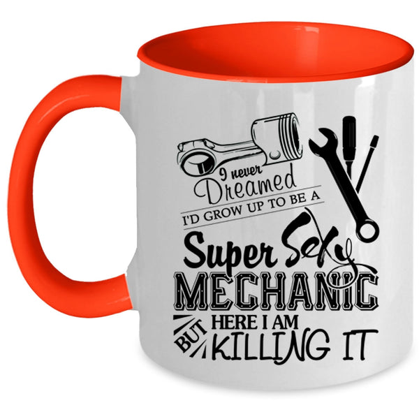 Being A Mechanic Coffee Mug, I'd Grow Up To Be A Mechanic Accent Mug