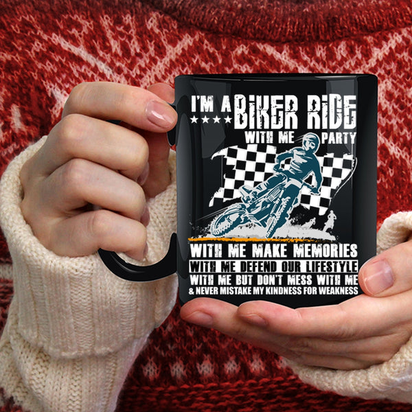 I'm A Biker Coffee Mug, Ride With Me But Don't Mess With Me Coffee Cup