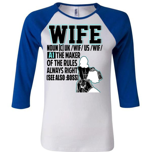 The Maker Of The Rules Always Right T Shirt, I Love Wife T Shirt, Awesome T-Shirts
