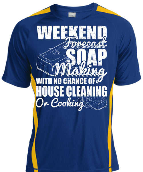 Weekend Forecast Soap Making T Shirt, House Cleaning T Shirt, Cool Shirt