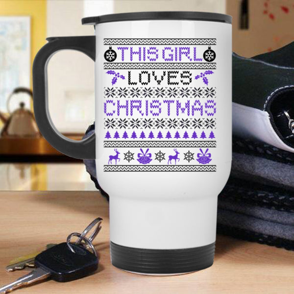 Beautiful Girls Travel Mug, This Girl Loves Christmas Mug