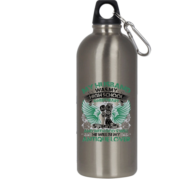 My Husband Was My High School Sweetheart 20 oz Stainless Steel Bottle,He Will Be My Antique Lover Outdoor Sports Water Bottle
