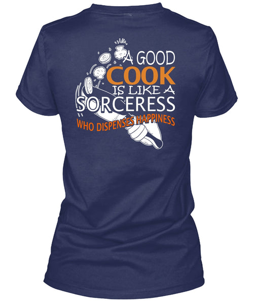 A Good Cook Is Like A Sorceress T Shirt, Being A Cooker T Shirt
