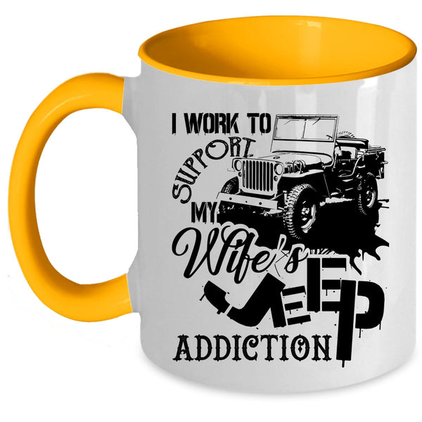 My Wife's Jeep Addiction Coffee Mug, I Work To Support Accent Mug