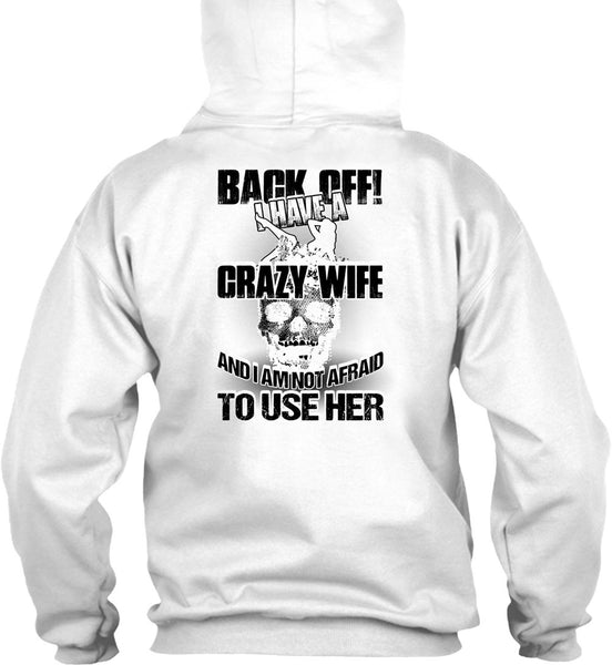 I Have A Crazy Wife T Shirt, I Love Wife T Shirt
