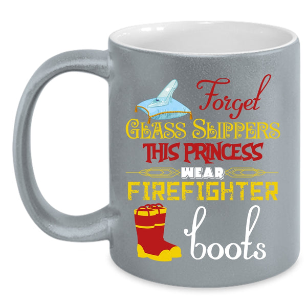 This Princess Wear Firefighter Boots Coffee Mug, Cute Fireman Coffee Cup