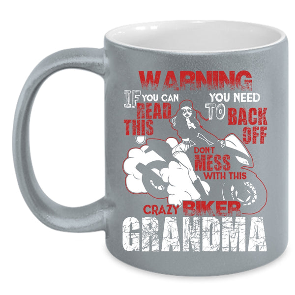 Don't Mess With This Crazy Biker Grandma Coffee Mug, Crazy Biker Grandma Coffee Cup