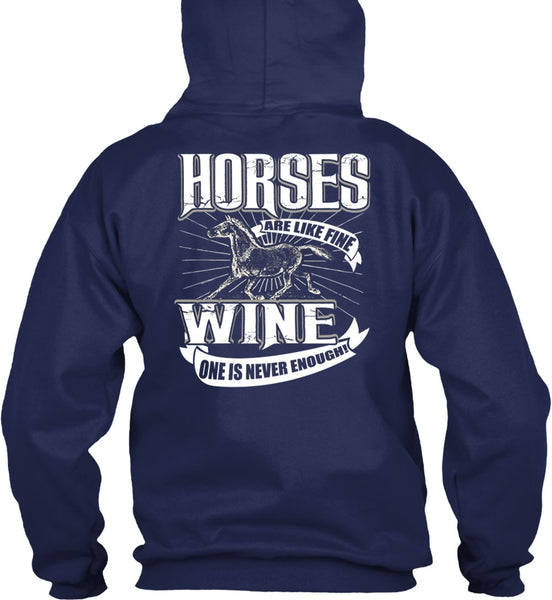 Horses Are Like Fine Wine T Shirt, Being An Equestrian T Shirt