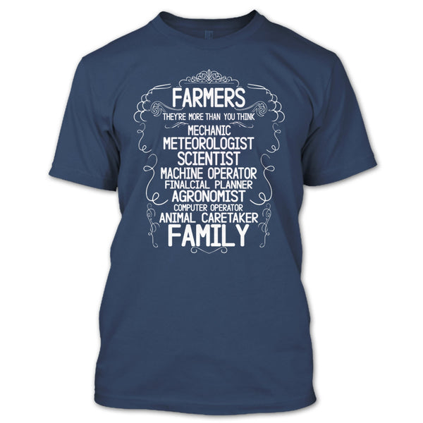 Farmers T Shirt, They're More Than You Think T Shirt