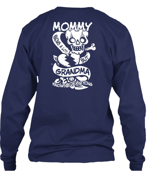 Mommy Knows A Lot But Grandma T Shirt, Being A Mom T Shirt
