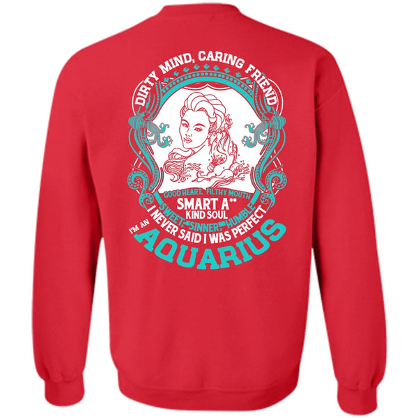 Dirty Mind Caring Friend T Shirt, I Love Aquarius Sweatshirt
