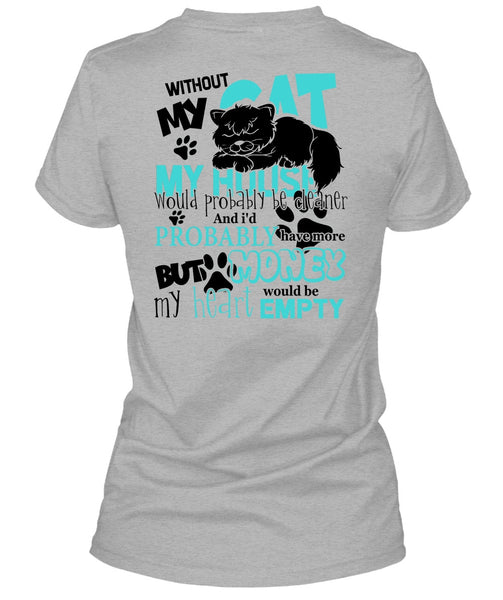 My House Would Probably Be Cleaner T Shirt, I Love My Cat T Shirt