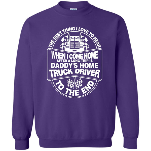 Daddy Home's Truck Driver T Shirt, I Am A Trucker Sweatshirt