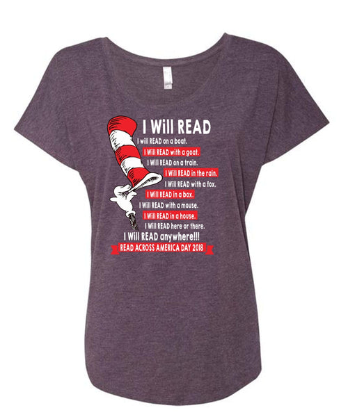 The Cat in the Hat T Shirt 2018, I Will Read Anywhere T Shirt, I Will Read In A Box T Shirt, Cool Shirt (Ladies' Triblend Dolman Sleeve)