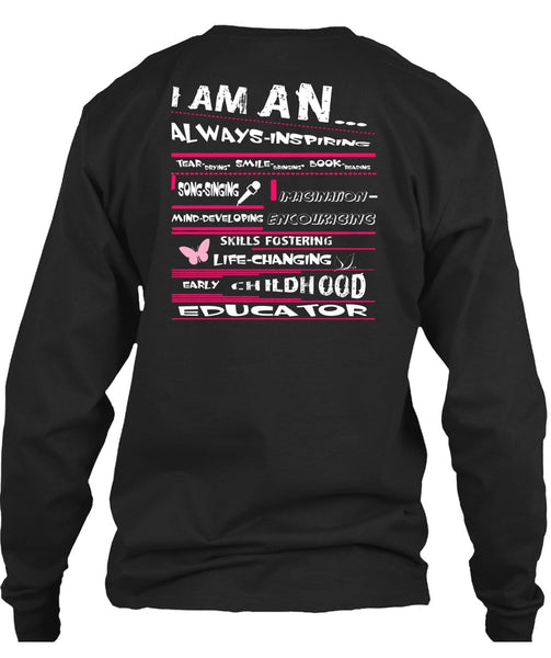 I Am An Always Inspiring T Shirt, Childhood Educator T Shirt