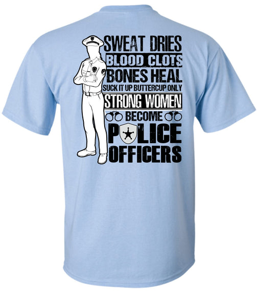 Strong Women Become Police Officers T Shirt, I Love Police T Shirt