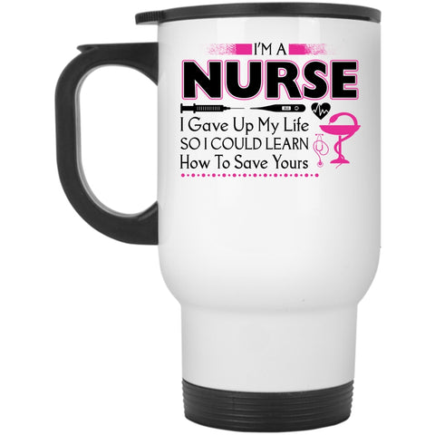 Awesome Gift For Nurse Travel Mug, I'm A Nurse Mug