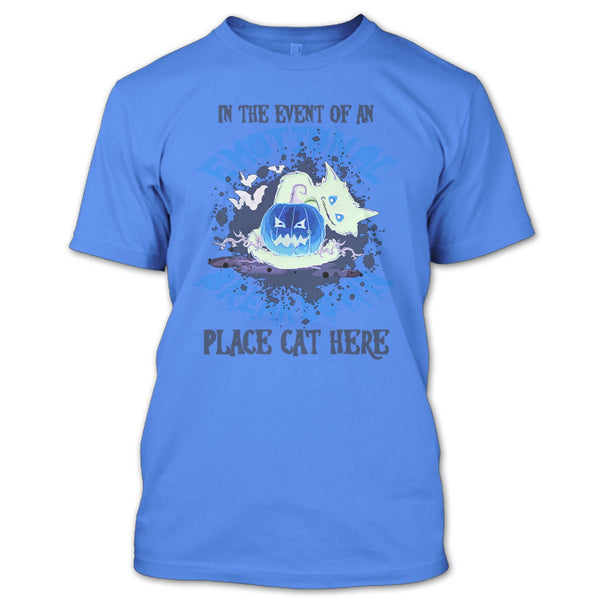 In The Event Of An Emotional Breakdown T Shirt, Coolest Cat Ever T Shirt