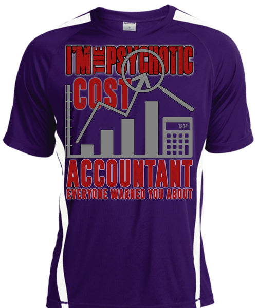 I'm The Psychotic Cost Accountant T Shirt, Being An Accountant T Shirt, Cool Shirt