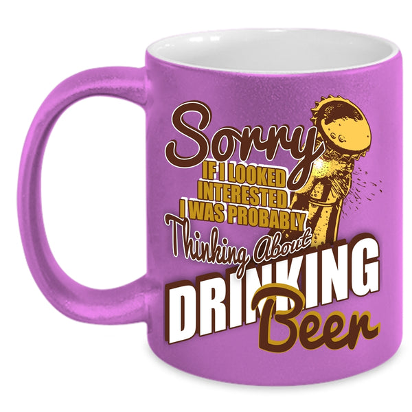 I Was Probably Thinking About Drinking Beer Coffee Mug, Funny Beer Coffee Cup