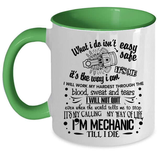 Awesome Gift For Mechanics Coffee Mug, I'm Mechanic Accent Mug