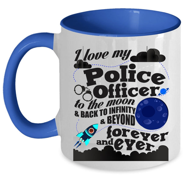 Cool Couple Coffee Mug, I Love My Police Officer To The Moon And Back Accent Mug