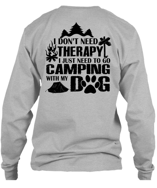 I Just Need To Go Camping With My Dog T Shirt, Favorite T Shirt