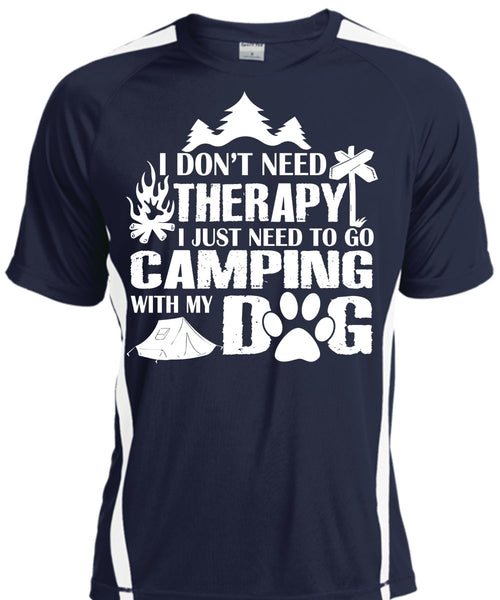I Don't Need Therapy I Just Need To Go Camping With My Dog T Shirt, Travel T Shirt
