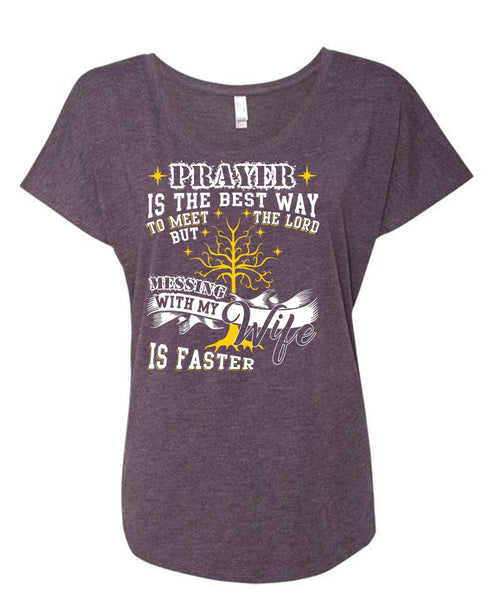 Messing With My Wife T Shirt, Being A Wife T Shirt, Cool Shirt (Ladies' Triblend Dolman Sleeve)