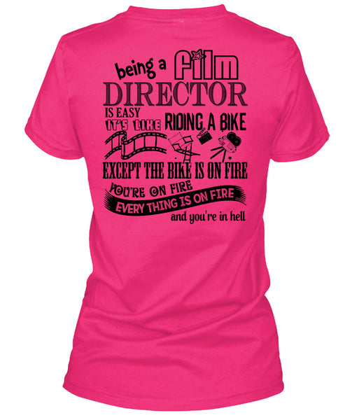 Being A Film Director Is Easy T Shirt, My Job T Shirt