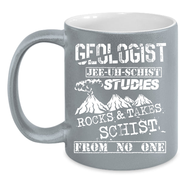 Geologist Coffee Mug, Cool Gift For Geologist Coffee Cup