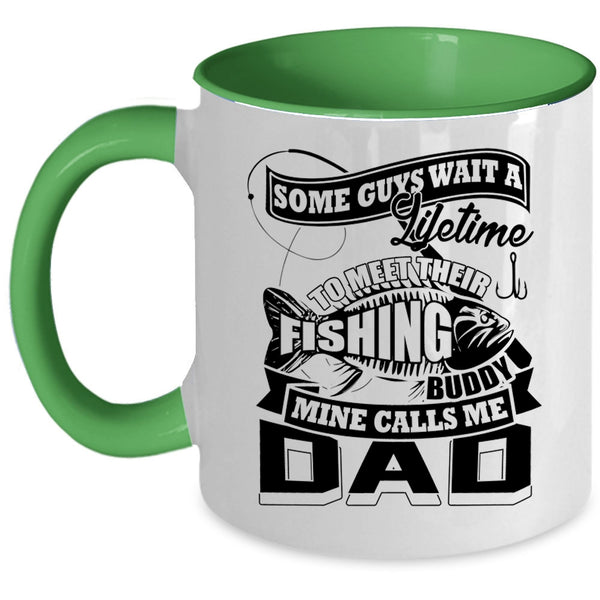 Cool Fishing Dad Coffee Mug, My Fishing Buddy Calls Me Dad Accent Mug