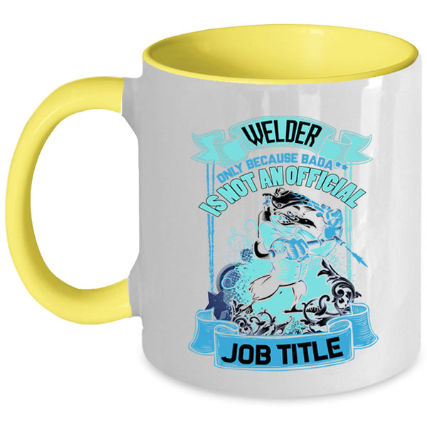 Cool Gift For Welder Coffee Mug, Welder Accent Mug