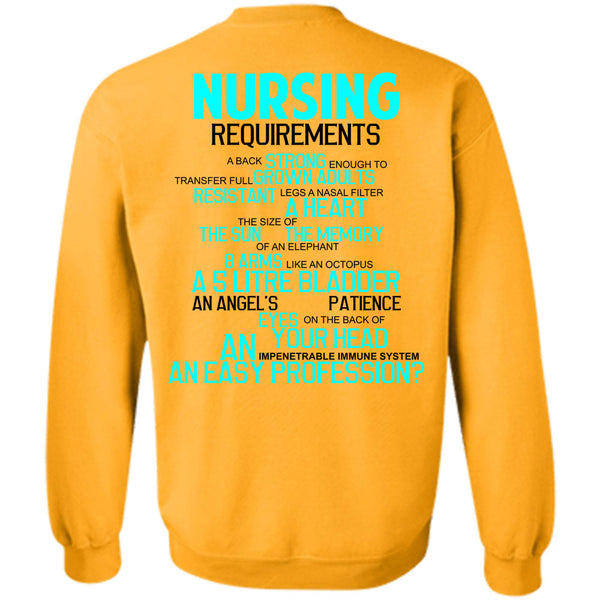 Being A Nurse T Shirt, Nursing Requirements A Back Strong Sweatshirt