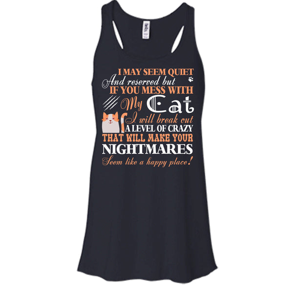 If You Mess With My Cat T Shirt, Will Make Your Nightmares T Shirt, Cool T Shirt