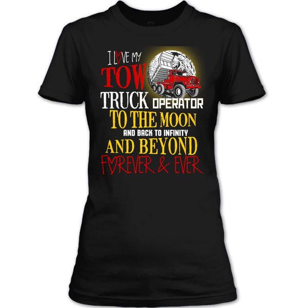 I Love My Tow Truck Operator T Shirt, Coolest Truck Operator T Shirt