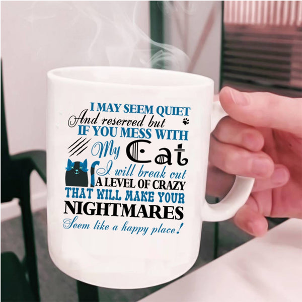 Gift For Cats Lovers Coffee Mug, Don't Mess With My Cat Cup