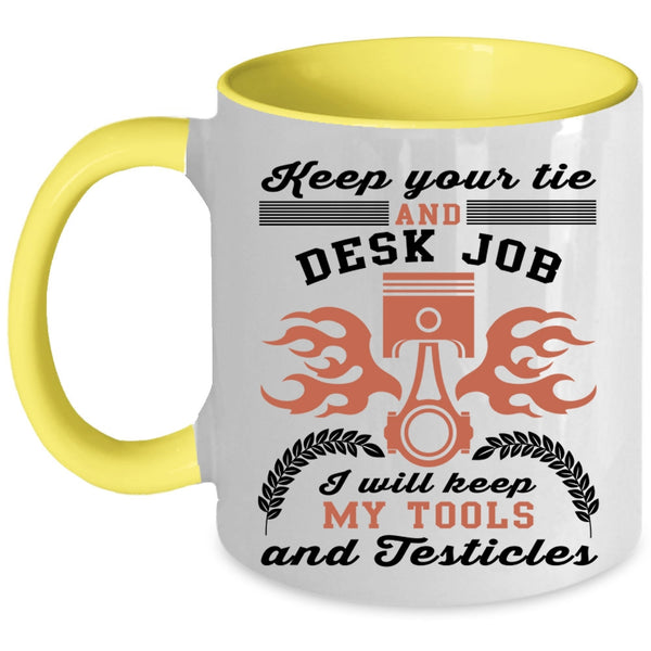 Funny Mechanics Coffee Mug, I Will Keep My Tools Accent Mug