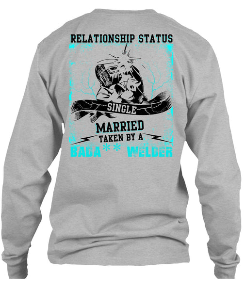 Married Taken By A Welder T Shirt, I Love Welding T Shirt