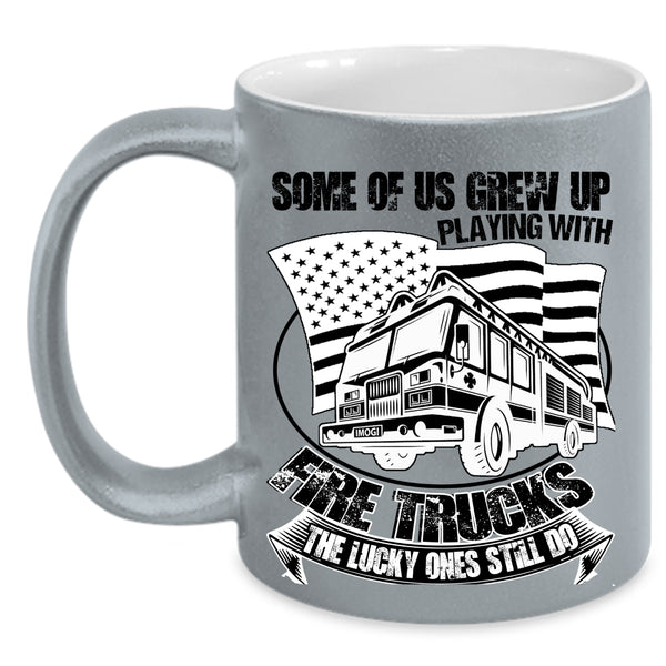 Funny Fire Trucker Coffee Mug, Some Of Us Grew Up Playing With Fire Trucks Accent Mug