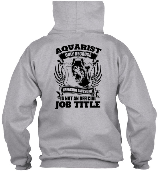 Aquarist Only T Shirt, I Love Aquarist T Shirt