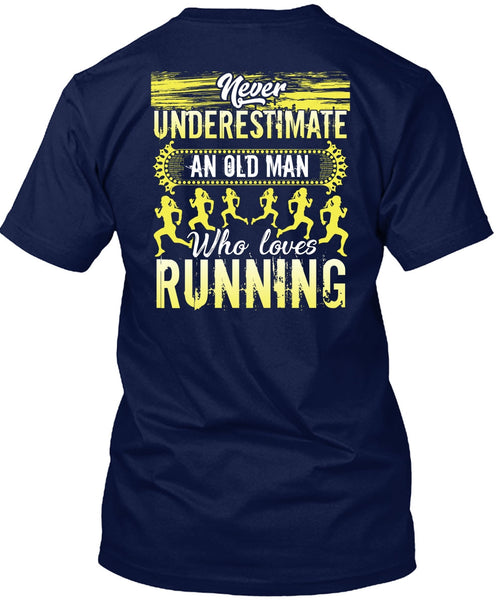 Old Man Who Loves Running T Shirt, Being A Runner T Shirt