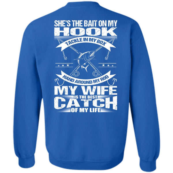 My Wife Is The Best Catch T Shirt, I Love Fish Sweatshirt